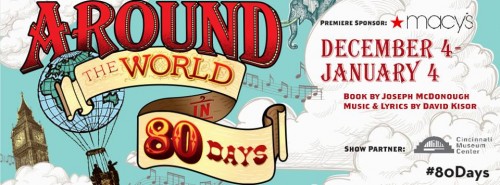 Around the World in 80 Days - Family Friendly Cincinnati